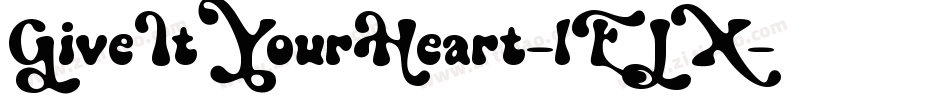GiveItYourHeart-lEJX字体转换