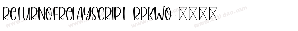 ReturnOfRelayscript-RpKwo字体转换