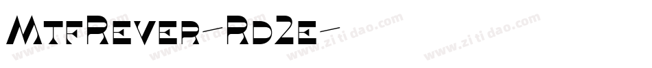 MtfRever-Rd2e字体转换