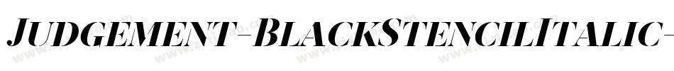 Judgement-BlackStencilItalic字体转换