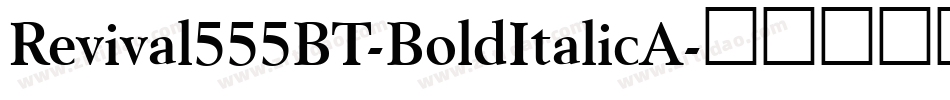 Revival555BT-BoldItalicA字体转换