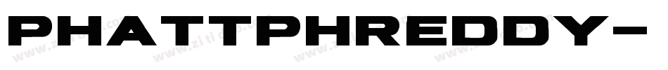 PhattPhreddy字体转换