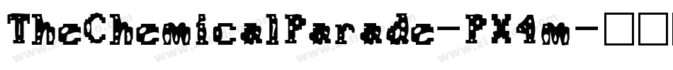 TheChemicalParade-PX4m字体转换 TheChemicalParade-PX4m字体转换