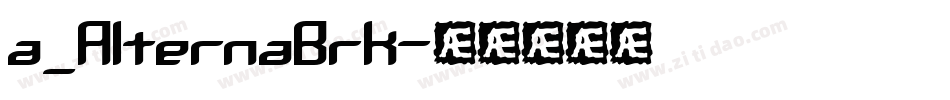 a_AlternaBrk字体转换