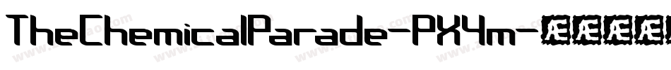 TheChemicalParade-PX4m字体转换 TheChemicalParade-PX4m字体转换