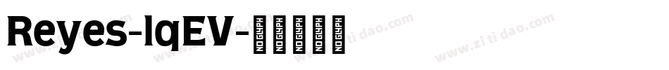 Reyes-lqEV字体转换