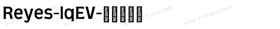 Reyes-lqEV字体转换