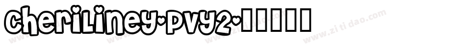 CheriLiney-PVy2字体转换