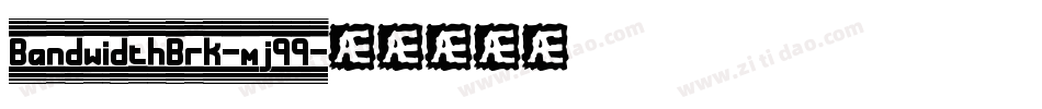 BandwidthBrk-mj99字体转换