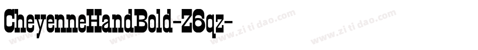 CheyenneHandBold-Z6qz字体转换