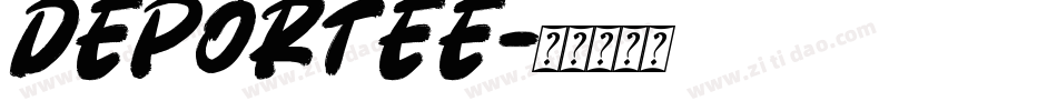 DEPORTEE字体转换