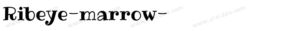 Ribeye-marrow字体转换