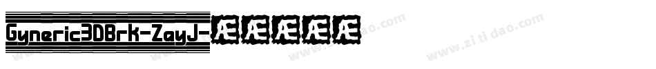 Gyneric3DBrk-ZayJ字体转换