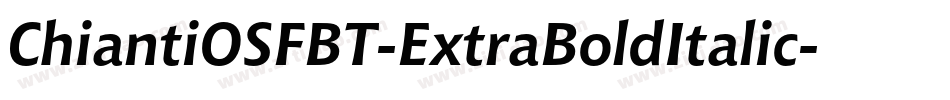 ChiantiOSFBT-ExtraBoldItalic字体转换