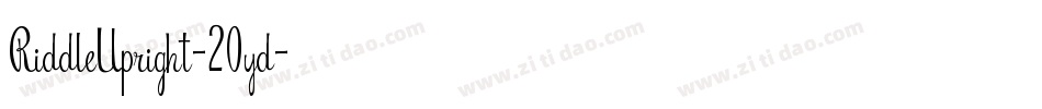 RiddleUpright-20yd字体转换 RiddleUpright-20yd字体转换