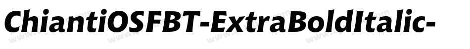 ChiantiOSFBT-ExtraBoldItalic字体转换