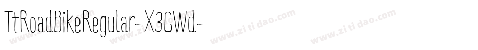 TtRoadBikeRegular-X3GWd字体转换 TtRoadBikeRegular-X3GWd字体转换