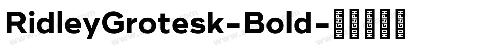 RidleyGrotesk-Bold字体转换