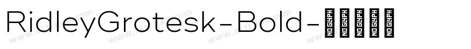 RidleyGrotesk-Bold字体转换