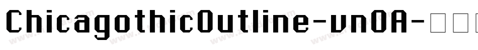 ChicagothicOutline-vnOA字体转换