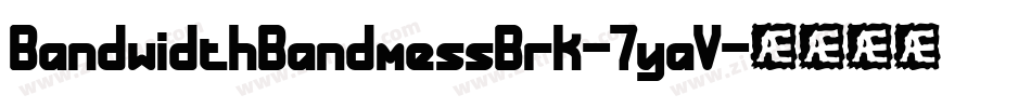 BandwidthBandmessBrk-7yaV字体转换