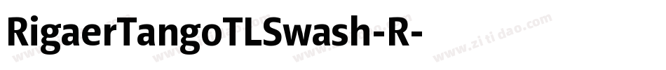 RigaerTangoTLSwash-R字体转换