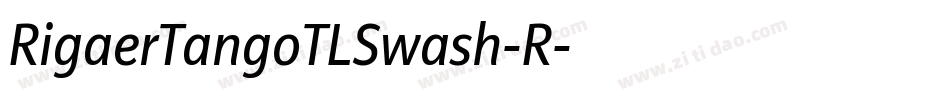 RigaerTangoTLSwash-R字体转换