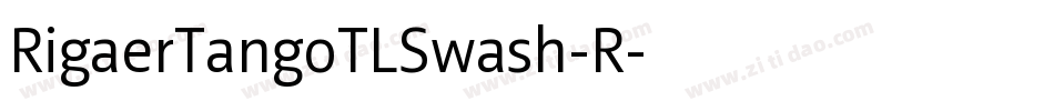 RigaerTangoTLSwash-R字体转换