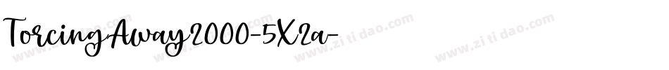 TorcingAway2000-5X2a字体转换