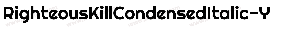RighteousKillCondensedItalic-YR6q字体转换