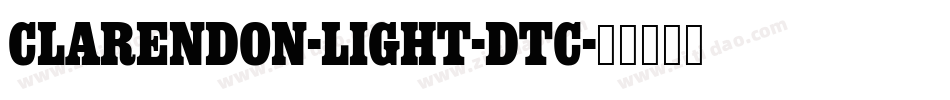 Clarendon-Light-DTC字体转换