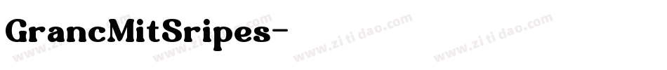 GrancMitSripes字体转换