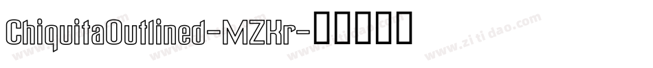 ChiquitaOutlined-MZKr字体转换