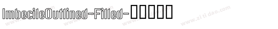ImbecileOutlined-Filled字体转换