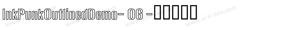 InkPunkOutlinedDemo-4OG6字体转换