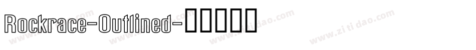 Rockrace-Outlined字体转换