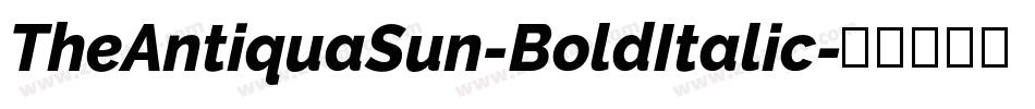 TheAntiquaSun-BoldItalic字体转换