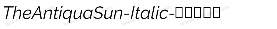 TheAntiquaSun-Italic字体转换