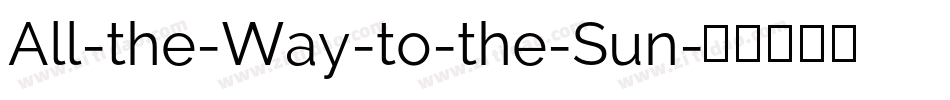 All-the-Way-to-the-Sun字体转换