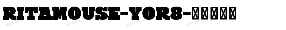 RitaMouse-YOR8字体转换