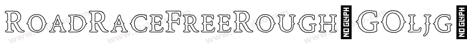 RoadRaceFreeRough-GOljg字体转换 RoadRaceFreeRough-GOljg字体转换