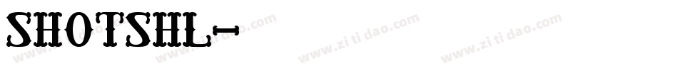 SHOTSHL字体转换