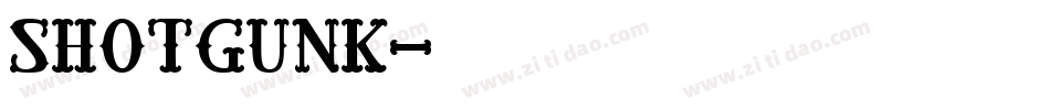 Shotgunk字体转换