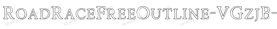 RoadRaceFreeOutline-VGzjB字体转换 RoadRaceFreeOutline-VGzjB字体转换