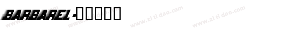 BARBAREL字体转换