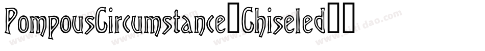 PompousCircumstance-Chiseled字体转换