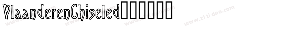 VlaanderenChiseled字体转换