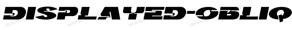 DISPLAYED-Oblique字体转换