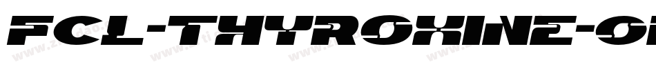 FCL-Thyroxine-Oblique字体转换