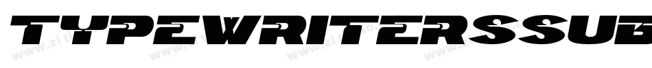 TypewriterssubstituteOblique-Zy4K字体转换 TypewriterssubstituteOblique-Zy4K字体转换